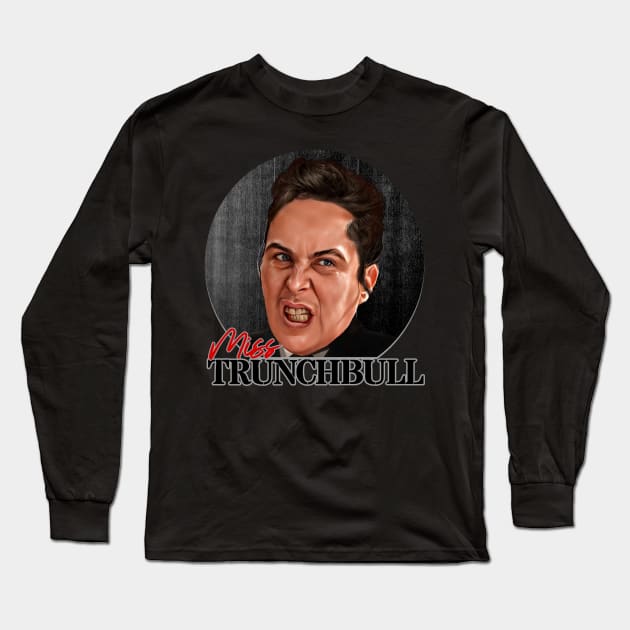 Matilda - Miss Trunchbull Long Sleeve T-Shirt by Zbornak Designs